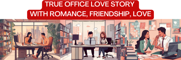 true office love story with romance, friendship, love and working togather.